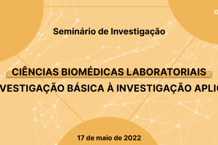 Ciências Biomédicas Laboratoriais: Da Investigação Básica à Investigação Aplicada