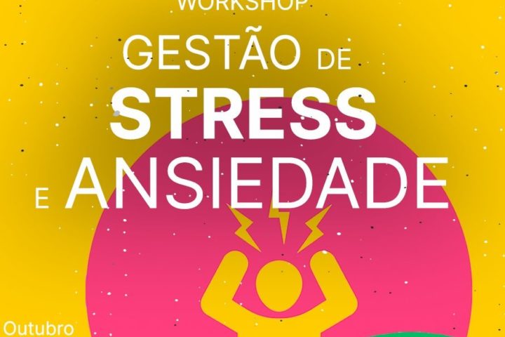 Workshop: Gestão de Stress e Ansiedade