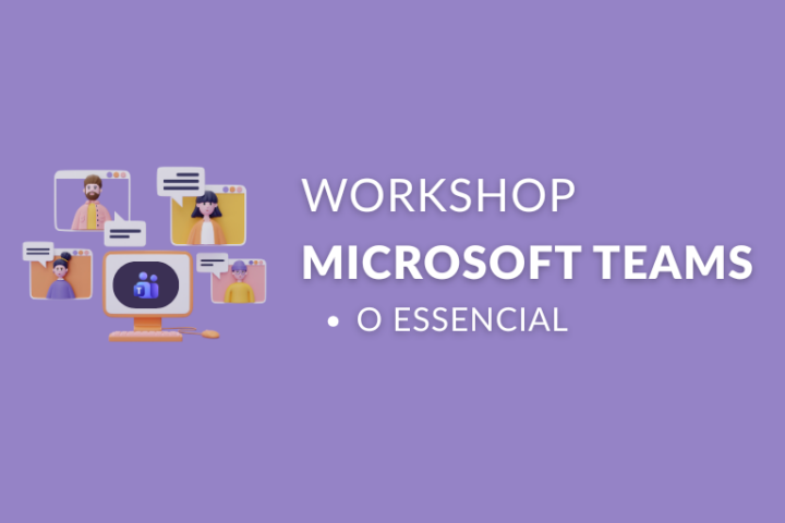 Workshop | Microsoft Teams – o essencial