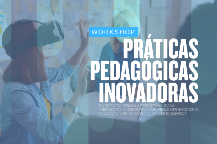 Workshop “Práticas Pedagógicas Inovadoras”